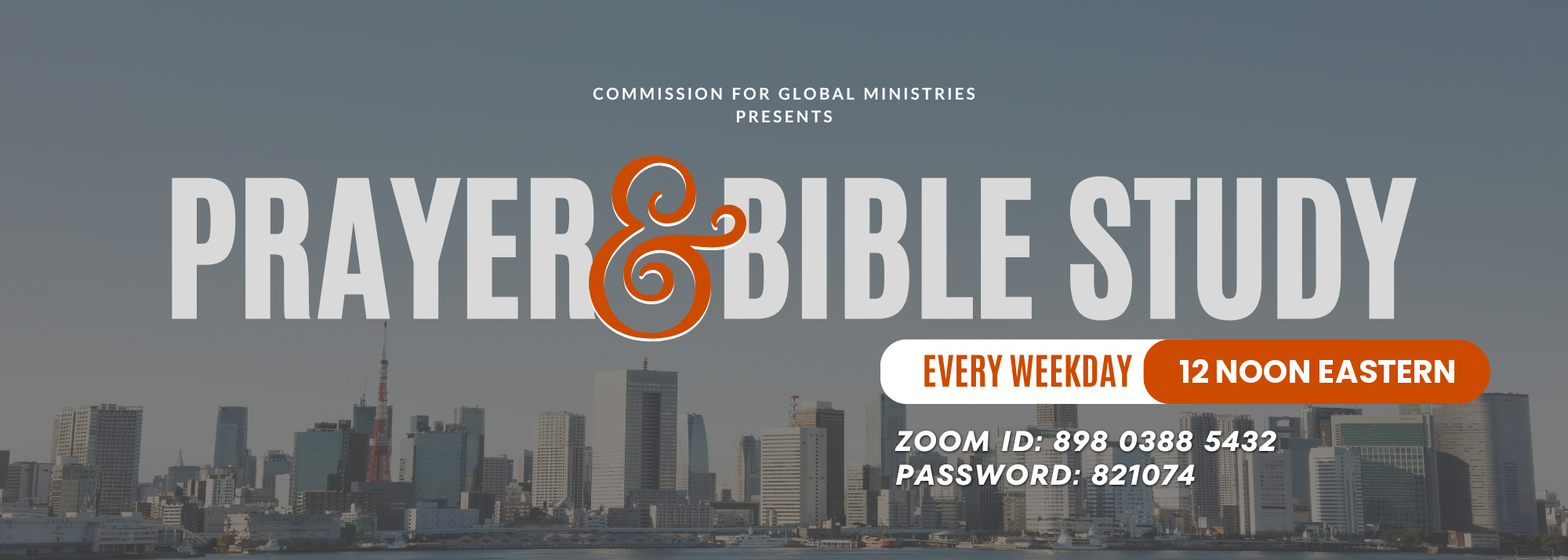 Prayer and Bible Study — every weekday at 12 noon Eastern Time